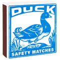DUCK LUXURY SAFETY MATCHES - DYKE & DEAN
