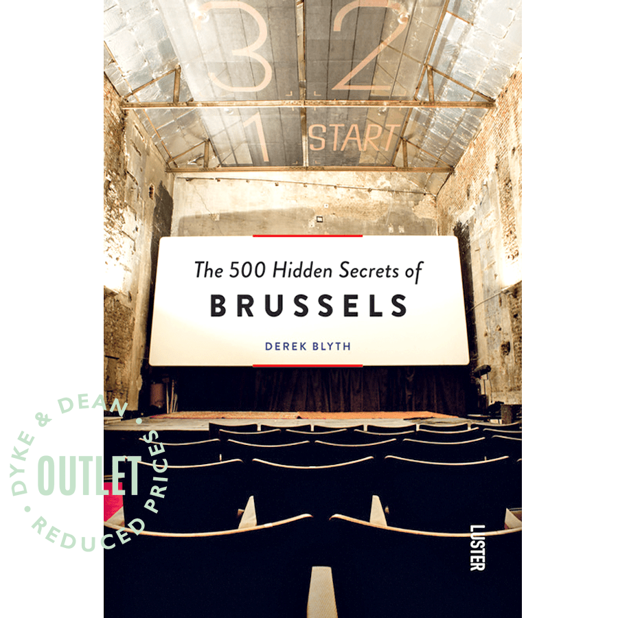 THE 500 HIDDEN SECRETS OF BRUSSELS BOOK OUTLET - DYKE & DEAN