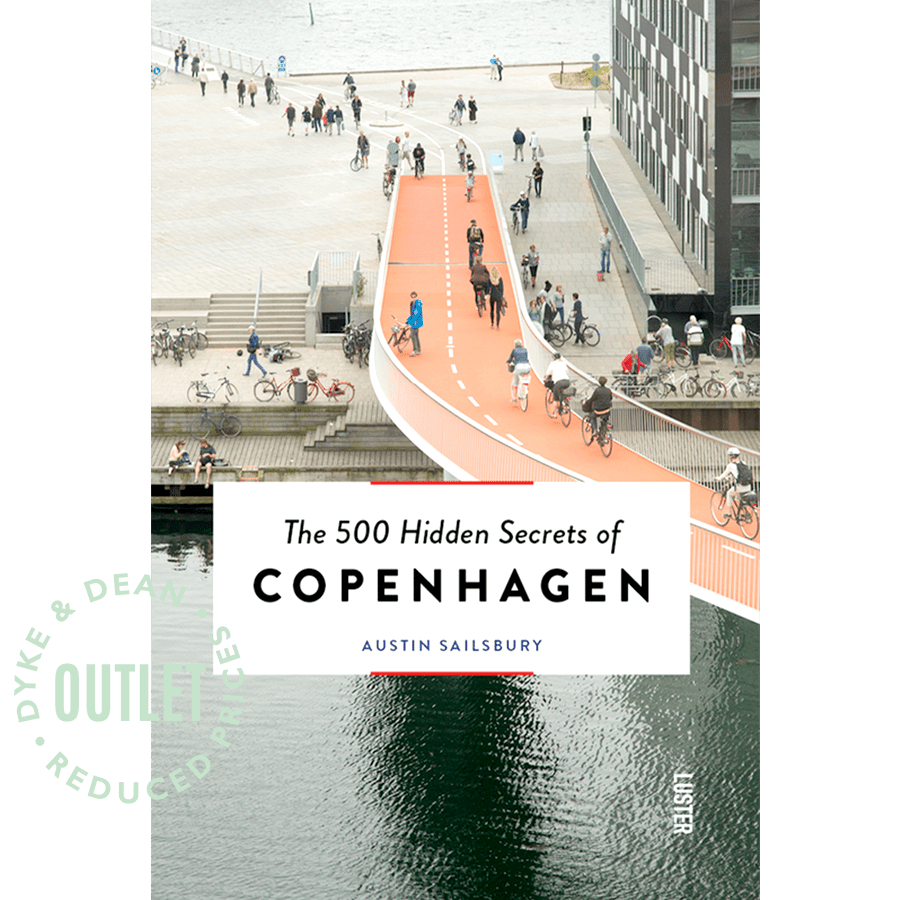 THE 500 HIDDEN SECRETS OF COPENHAGEN BOOK OUTLET - DYKE & DEAN