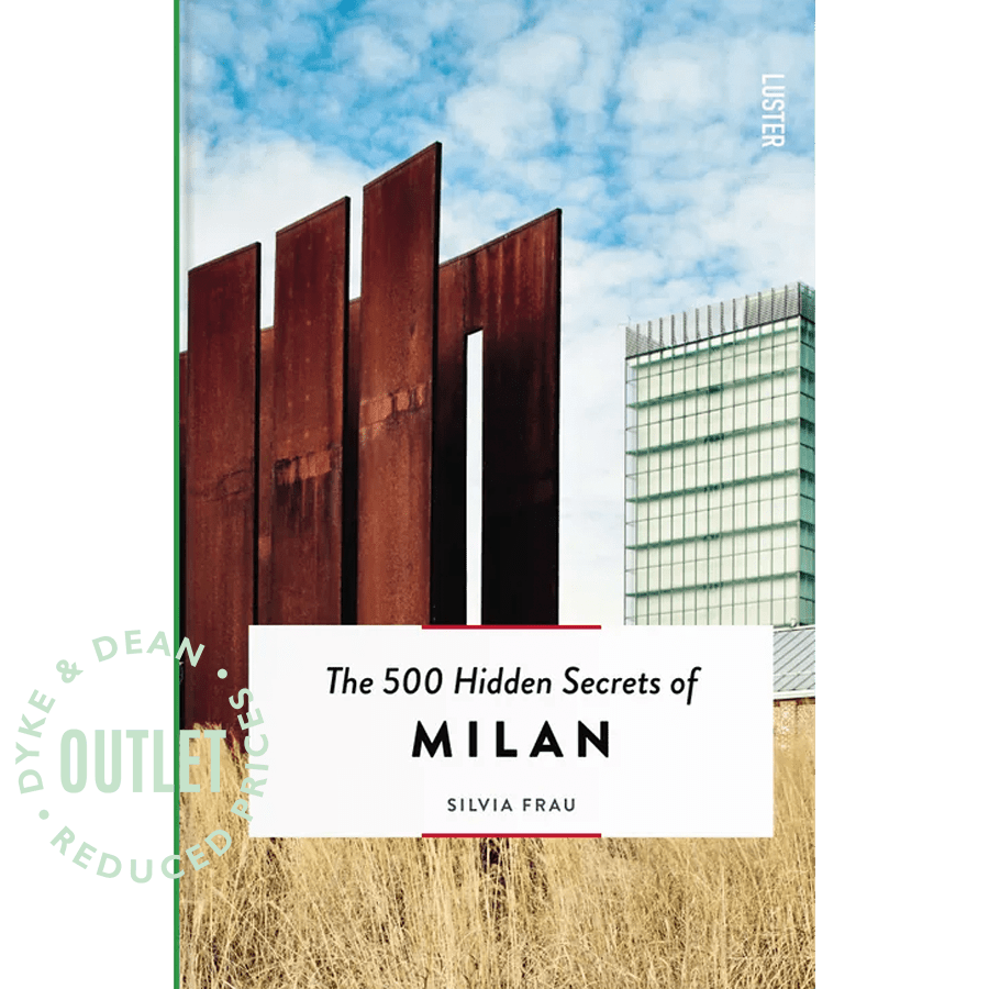 THE 500 HIDDEN SECRETS OF MILAN BOOK OUTLET - DYKE & DEAN